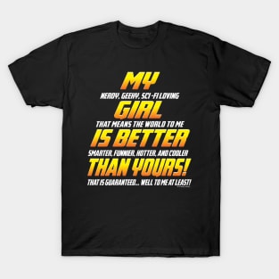 My girl is better than yours T-Shirt